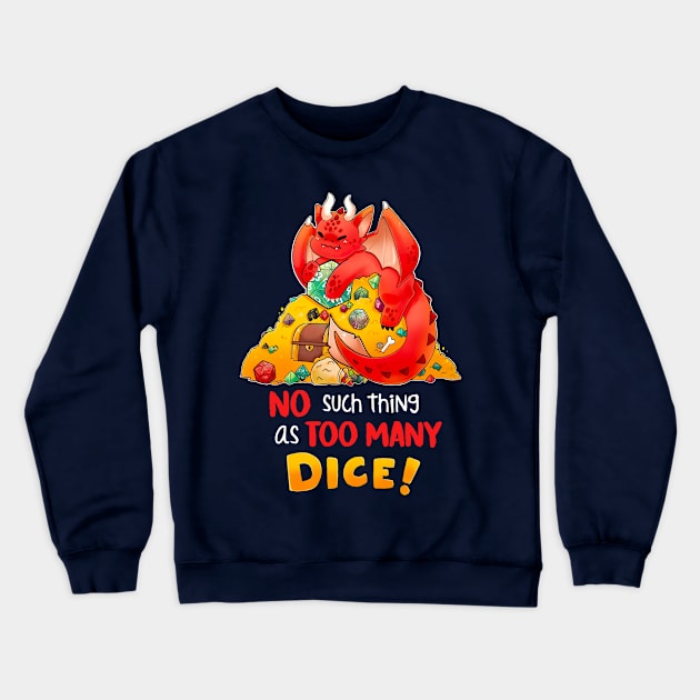 No such thing as too many dice Crewneck Sweatshirt by linkitty